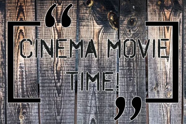 Handwriting text Cinema Movie Time. Concept meaning which entertainment such showing movie scheduled to start Wooden background vintage wood wild message ideas intentions thoughts.