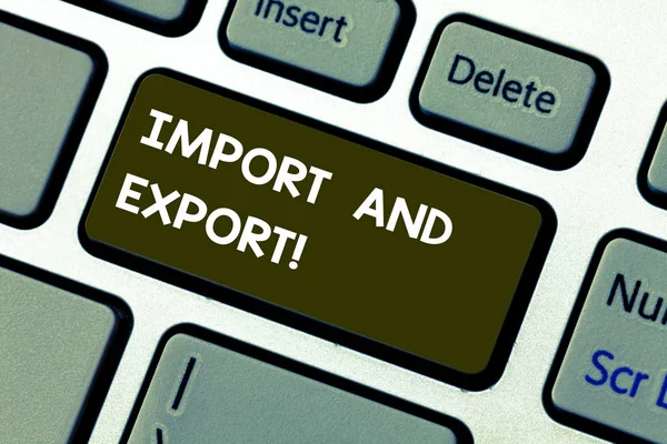 Conceptual hand writing showing Import And Export. Business photo showcasing bring goods or services into or out country from abroad Keyboard key Intention to create computer message idea.