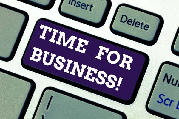 Tekst teken weergegeven: Time For Business. Conceptuele foto minuten dat moeten worden toegestaan voor de voltooiing van de bewerking toetsenbordtoets voornemen om computer bericht te drukken toetsenblok idee te maken. — Stockfoto