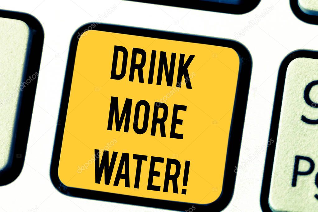 Text sign showing Drink More Water. Conceptual photo increase amount of drinking water required varies everyday Keyboard key Intention to create computer message pressing keypad idea.