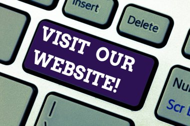 Bizim web sitesi ziyaret gösterilen metin işareti. Kavramsal fotoğraf Internet tarayıcısında site URL'si içerik klavye görmek için Git tuşuna basarak tuş takımı fikir bilgisayar ileti oluşturmak için niyet.