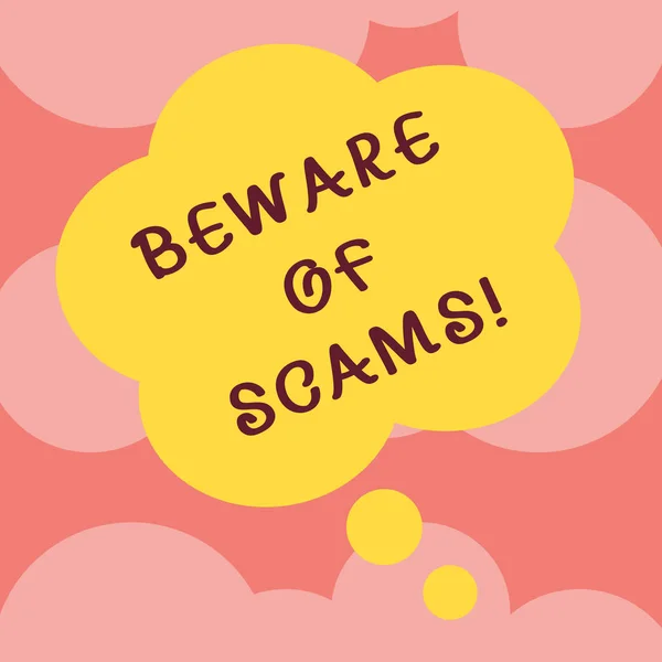 Writing note showing Beware Of Scams. Business photo showcasing Stay alert to avoid fraud caution be always safe security Floral Shape Thought Speech Bubble for Presentation Ads.