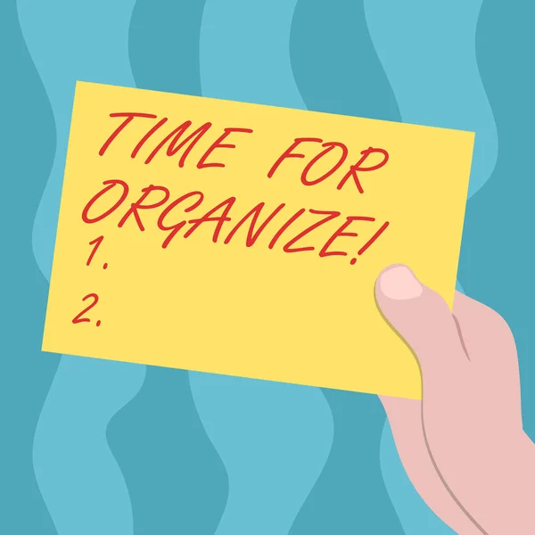 Conceptual hand writing showing Time For Organize. Business photo text make arrangements or preparations for event or activity Drawn Hu analysis Hand Holding Blank Color Paper Cardboard. — Stock Photo, Image