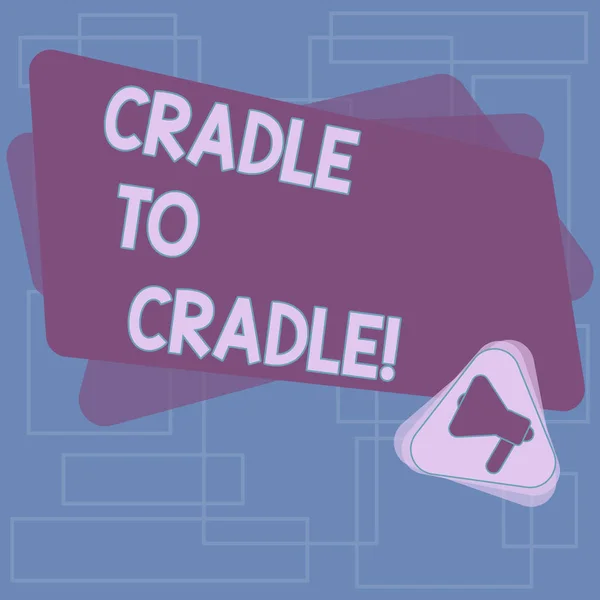 Segno di testo che mostra Cradle To Cradle. Fotografia concettuale approccio biomimetico alla progettazione di prodotti e sistemi Megaphone Inside Triangle e Blank Color Rectangle per l'annuncio . — Foto Stock