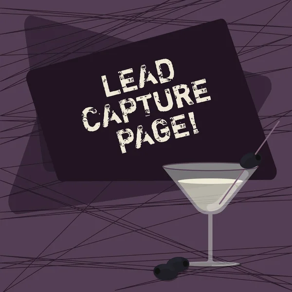 Conceptual hand writing showing Lead Capture Page. Business photo showcasing landing sites that helps collect leads for promotions Filled Cocktail Wine Glass with Olive on the Rim Text Space. — Stock Photo, Image