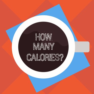 El yazısı metin ne kadar çok kalori. Renk kağıt resmi için beslenme gereksinimi veya tüketim gıda üst görünüm, içme Kupası ile dolu içecek soran kavram anlam.