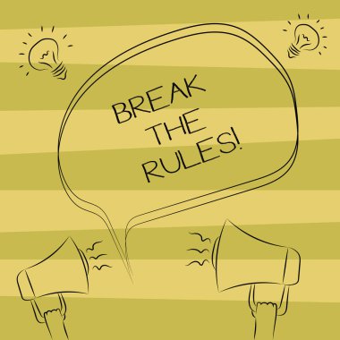 Break The Rules gösterilen metin işareti. Kavramsal fotoğraf değişiklik yapma her şeyi farklı isyan Reform Freehand anahat kroki, boş konuşma balonu megafon ses fikir simgesinin.