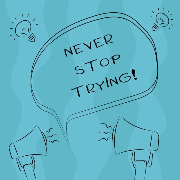 Концептуальный почерк, показывающий "Никогда не переставай пытаться". Деловые фото, демонстрирующие борьбу тяжелейший бой для достижения ваших целей и мечтаний Freehand набросок мегафон пузырь мегафон Идея икона . — стоковое фото