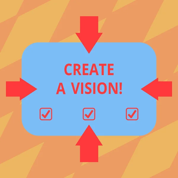 Text sign showing create a vision conceptual photo develop a strategy
