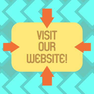 Bizim web sitesi ziyaret gösterilen metin işareti. Kavramsal fotoğraf gitmek görmek içerik oklar üzerinde dört taraf, boş dikdörtgen şekli işaret içe fotoğraf sitesi URL Internet tarayıcısında.