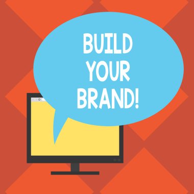 El yazısı metin Build Your marka. Kavram anlam şirket oluşturur veya müşteriler bilgi ve görüş Mounted bilgisayar monitörü boş ekran Oval renk konuşma balonu ile geliştirir.