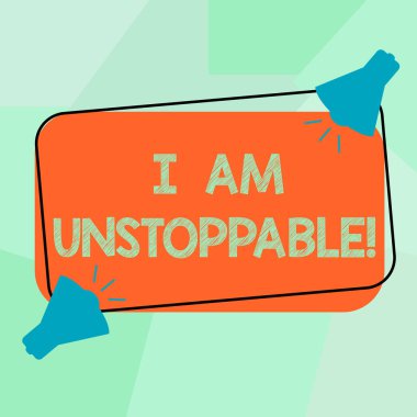 Conceptual hand writing showing I Am Unstoppable. Business photo text incapable of being stopped or destroyed encouraging speech Two Megaphone with Sound icon on Color Outlined Rectangular Shape. clipart