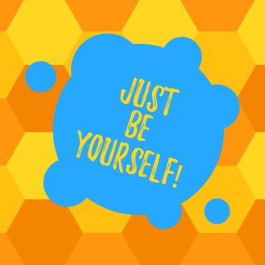 El yazısı metin sadece kendin ol. Kavram anlam otantik davet gerçekten küçük daireler soyut fotoğraf ile kendi kimlikte boş deforme renk yuvarlak şekli serbest bırakmak için.