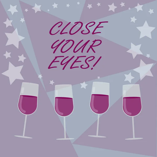 Text rukopisu psaní Close Your Eyes. Pojetí znamená pokrývat váš zrak pro vás máme překvapení to není náhled vyplněné koktejl víno brýle s rozptýlených hvězd jako konfety Kalíšky. — Stock fotografie