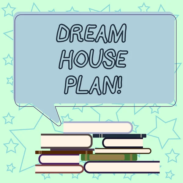 Handwriting text writing Dream House Plan. Concept meaning construction working drawings that define all specification Uneven Pile of Hardbound Books and Blank Rectangular Color Speech Bubble.