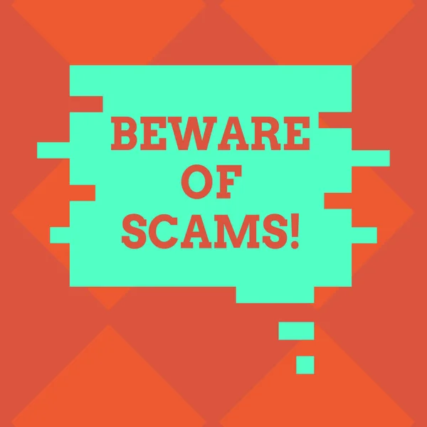 Handwriting text writing Beware Of Scams. Concept meaning Stay alert to avoid fraud caution be always safe security Blank Color Speech Bubble in Puzzle Piece Shape photo for Presentation Ads.