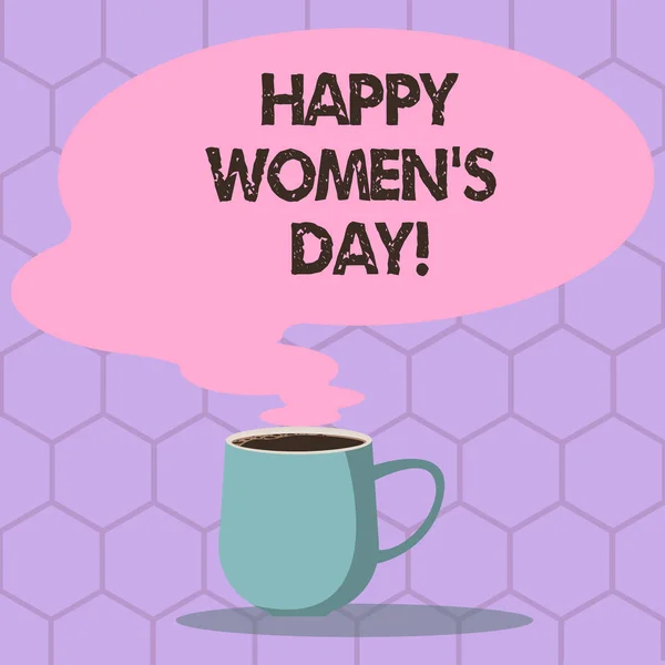 Escritura conceptual que muestra Happy Women S Is Day. Día de texto de foto de negocios celebrado en marzo que celebra woanalysishood taza de café caliente con el color en blanco discurso burbuja icono de vapor . —  Fotos de Stock