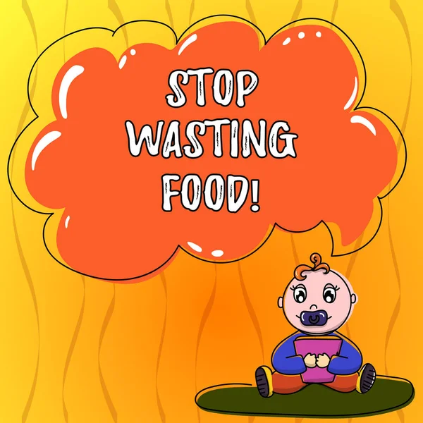 Text sign showing Stop Wasting Food. Conceptual photo organization works for reduction food waste in society Baby Sitting on Rug with Pacifier Book and Blank Color Cloud Speech Bubble.