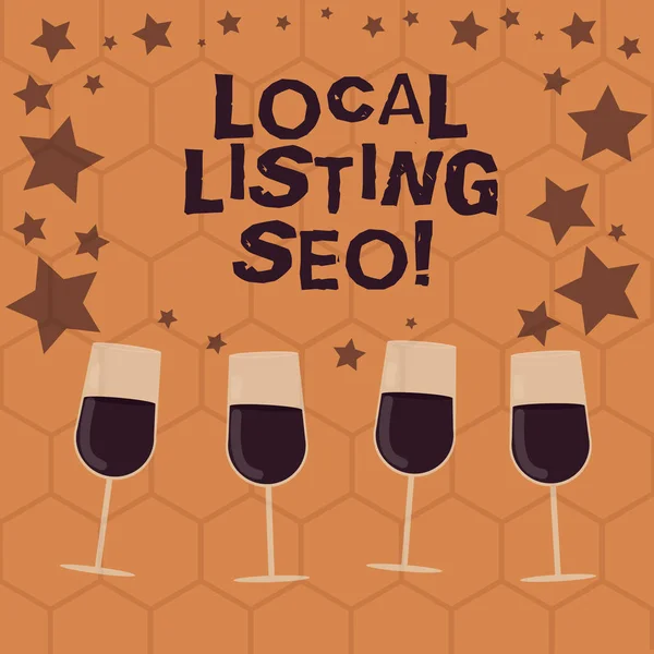 Writing note showing Local Listing Seo. Business photo showcasing promotional strategy used improve visibility your business Filled Cocktail Wine Glasses with Scattered Stars as Confetti Stemware.