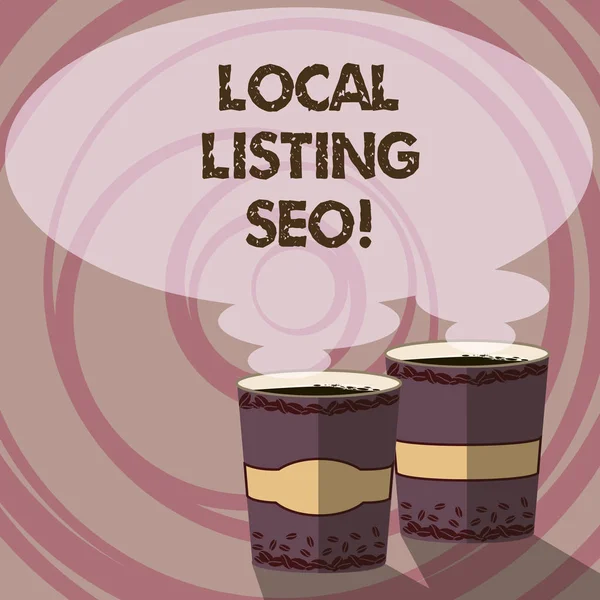 Escritura a mano conceptual que muestra Local Listing Seo. Foto de negocios mostrando estrategia promocional utilizada mejorar la visibilidad de su negocio Two To Go Cup con la bebida y el icono de vapor Speech Bubble . —  Fotos de Stock