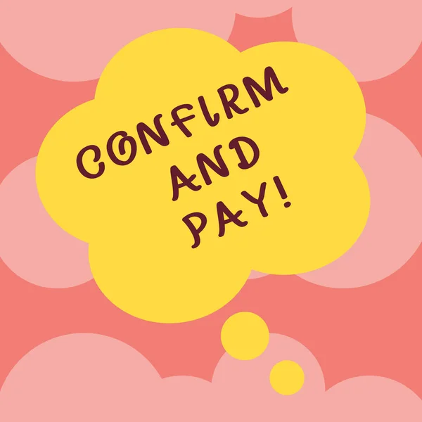 Writing note showing Confirm And Pay. Business photo showcasing Check out your purchases and make a payment Confirmation Floral Shape Thought Speech Bubble for Presentation Ads.