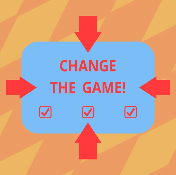Text sign showing Change The Game. Conceptual photo Make a movement do something different new strategies Arrows on Four Sides of Blank Rectangular Shape Pointing Inward photo.