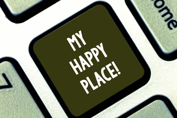Text sign showing My Happy Place. Conceptual photo Space where you feel comfortable happy relaxed inspired Keyboard key Intention to create computer message pressing keypad idea.