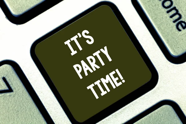 Text sign showing It S Party Time. Conceptual photo Right moment to celebrate have fun do to a disco to dance Keyboard key Intention to create computer message pressing keypad idea. — Stock Photo, Image