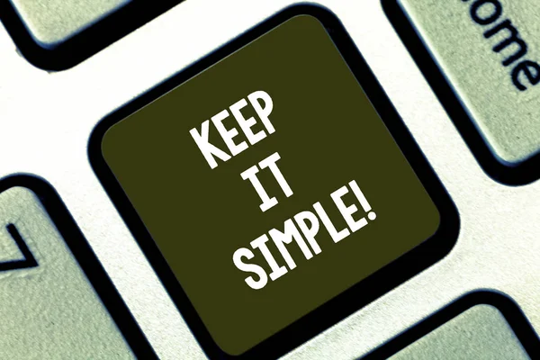 Text sign showing Keep It Simple. Conceptual photo Easy to toss around Understandable Generic terminology Keyboard key Intention to create computer message pressing keypad idea. — 图库照片