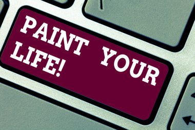 Paint Your Life gösterilen not yazma. İş fotoğraf vitrine olun günlerin renkli neşeli motive ilham klavye tuşuna basarak tuş takımı fikir bilgisayar ileti oluşturmak için niyet.