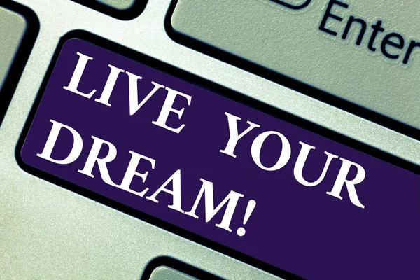 Word writing text Live Your Dream. Business concept for Motivation be successful inspiration happiness achieve goals Keyboard key Intention to create computer message pressing keypad idea.