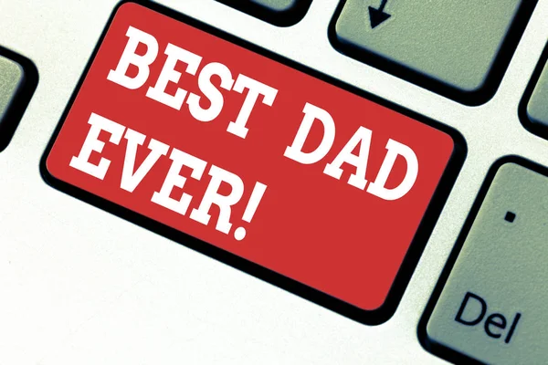 Handgeschreven tekst schrijven beste vader ooit. Begrip betekenis van waardering voor uw vader liefde gevoelens compliment toets op het toetsenbord te willen maken van computer bericht op idee van het toetsenbord te drukken. — Stockfoto