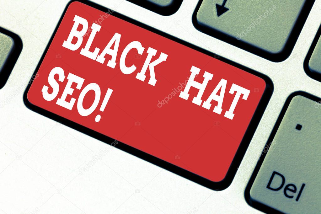 Handwriting text writing Black Hat Seo. Concept meaning Search Engine Optimization using techniques to cheat browsers Keyboard key Intention to create computer message pressing keypad idea.