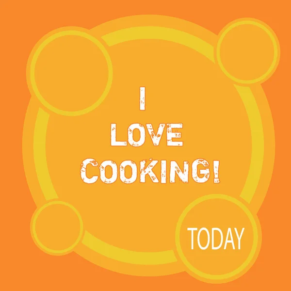 Escribiendo nota mostrando I Love Cooking. Exhibición de fotos de negocios Tener afecto por las artes culinarias preparar alimentos y postres . — Foto de Stock