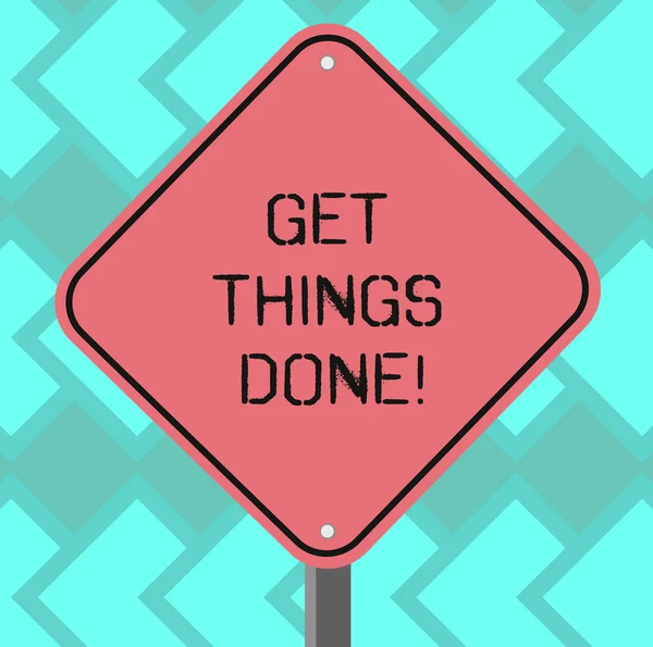 Text sign showing Get Things Done. Conceptual photo To be in charge of do something leader leadership action Blank Diamond Shape Color Road Warning Signage with One Leg Stand photo.