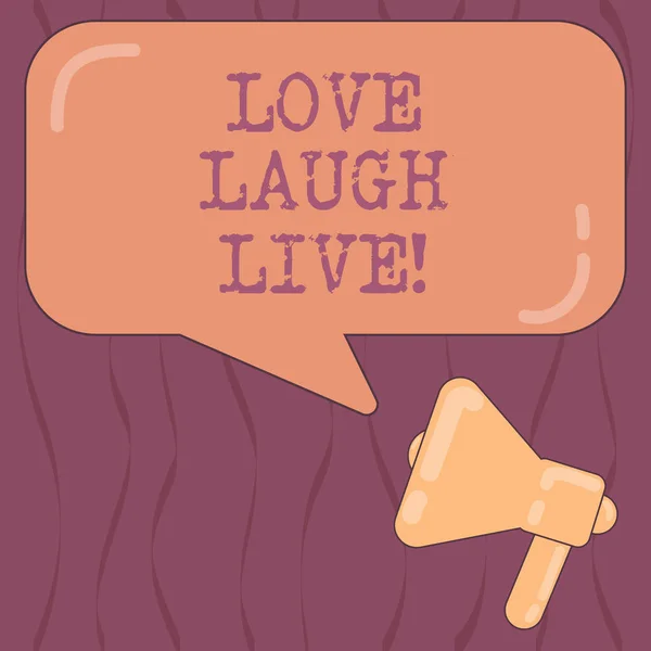 Texto de escrita de palavras Love Laugh Live. Conceito de negócio para ser inspirado positivo aproveite seus dias rindo de bom humor Megafone foto e branco cor retangular Speech Bubble com reflexão . — Fotografia de Stock