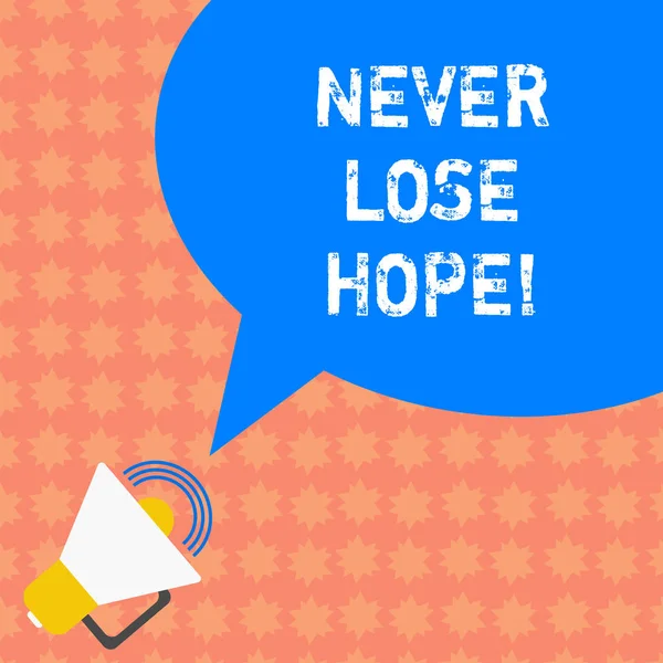 Writing note showing Never Lose Hope. Business photo showcasing Be positive optimistic have motivation to keep going Megaphone with Sound Volume Icon and Blank Color Speech Bubble photo. — Stock Photo, Image