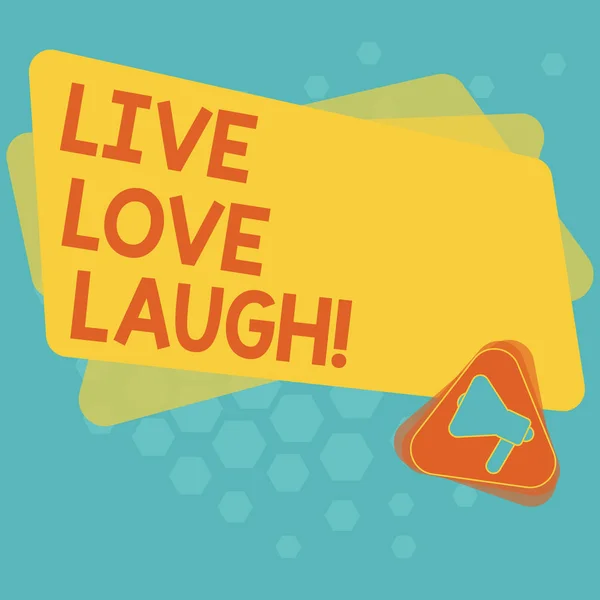 Texto de escrita de palavras Live Love Laugh. Conceito de negócio para ser inspirado positivo aproveite seus dias rindo bom humor Megafone dentro Triângulo e retângulo de cor em branco para anúncio . — Fotografia de Stock