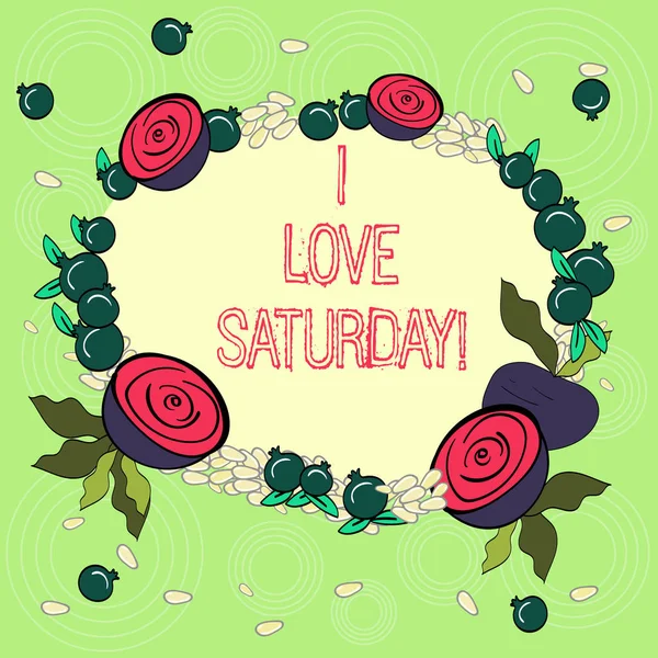Text sign showing I Love Saturday. Conceptual photo To have affection for the weekend happy excited relax Floral Wreath made of Tiny Seeds Small Glossy Pomegranate and Cut Beet.