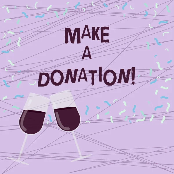 Word writing text Make A Donation. Business concept for Donate giving things not used any more to needed showing Filled Wine Glass Toasting for Celebration with Scattered Confetti photo.