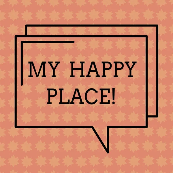 Writing note showing My Happy Place. Business photo showcasing Space where you feel comfortable happy relaxed inspired Rectangular Outline Transparent Comic Speech Bubble photo Blank Space.