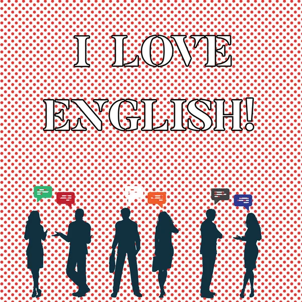 Writing note showing I Love English. Business photo showcasing To have affection for international language Grammar