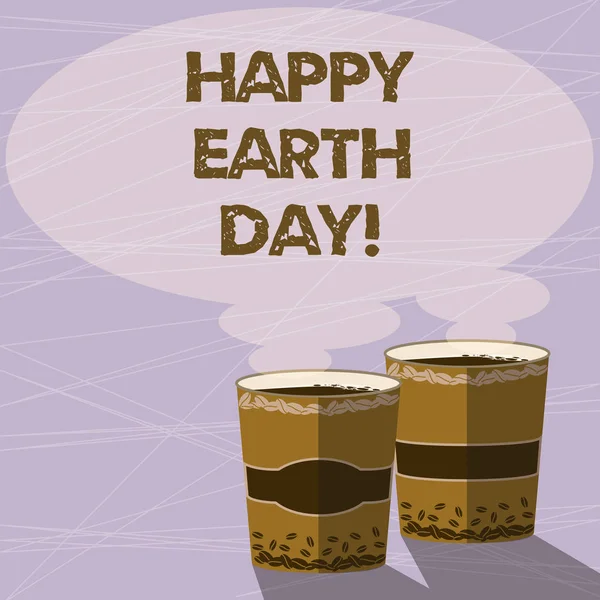 Handskrift texten Happy Earth Day. Begreppet mening världsomspännande firande av ekologi miljö bevarande två To Go Cup med dryck och Steam ikonen tomma pratbubblan Foto. — Stockfoto