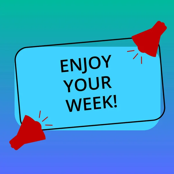 Handwriting text writing Enjoy Your Week. Concept meaning Best wishes for the start of weekdays have great days Two Megaphone with Sound icon on Blank Color Outlined Rectangular Shape.