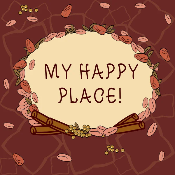 Text sign showing My Happy Place. Conceptual photo Space where you feel comfortable happy relaxed inspired Wreath Made of Different Color Seeds Leaves and Rolled Cinnamon photo.