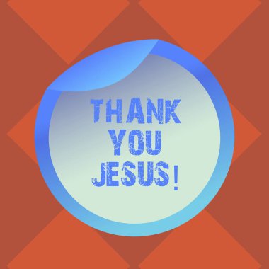 Teşekkür ederim İsa yazma el yazısı metin. Ne Tanrı size verdiği için şükretme dini şişe ambalaj boş kapak karton konteyner basit-e doğru açık folyo mühür kapatın anlam kavramı.