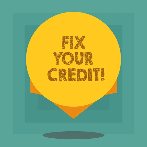 Ecriture conceptuelle montrant Fix Your Credit. Photo d'affaires présentant Gardez les soldes bas sur les cartes de crédit et autres crédits Cercle de couleur vierge avec ombre et design à la périphérie . — Photo