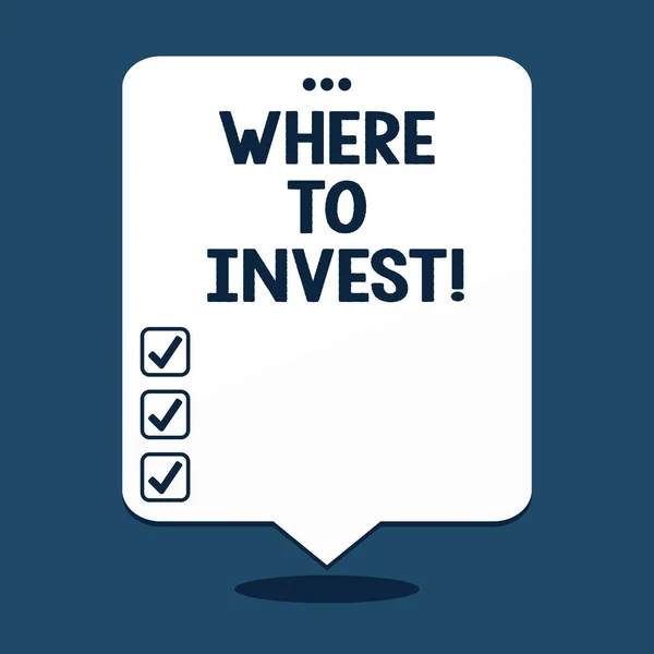 Textschild, das anzeigt, wo investiert werden soll. konzeptionelles Foto auf der Suche nach guten Geschäftsmöglichkeiten, um Einnahmen zu erzielen. — Stockfoto