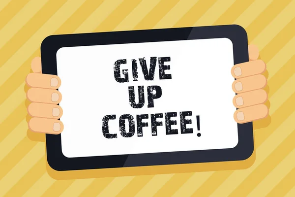 Sinal de texto mostrando Desistir de café. Foto conceitual Pare de beber bebidas quentes com cafeína dieta saudável . — Fotografia de Stock