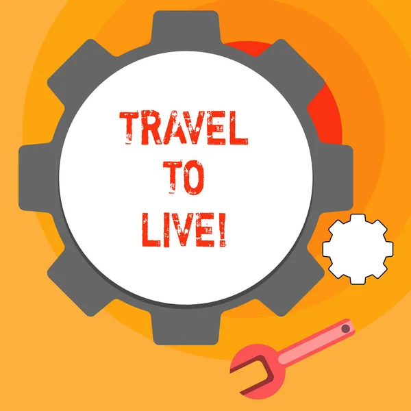 Texto de escritura de palabras Travel To Live. Concepto de negocio para Obtener conocimiento y emocionantes aventuras por ir de viaje . — Foto de Stock